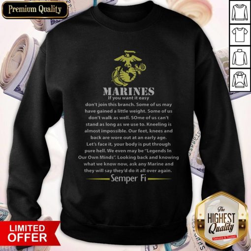 Marines If You Want It Easy Don'T Join This Branch Semper Fi Sweatshirt