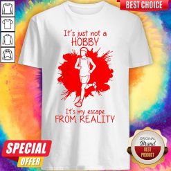 Men Playing Jogging It’s Just Not A Hobby It’s My Escape From Reality Shirt