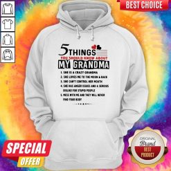 Official 5 Things You Should Know About My Grandma Hoodie