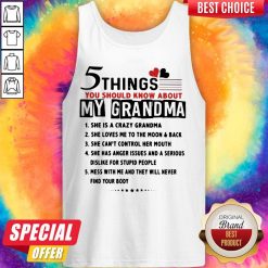 Official 5 Things You Should Know About My Grandma Tank Top