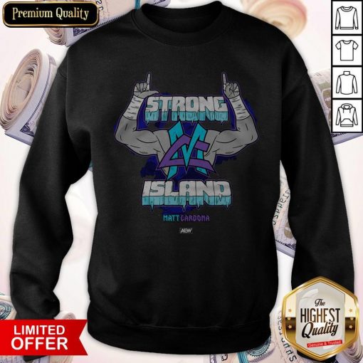 Official Matt Cardona Strong Island Sweatshirt