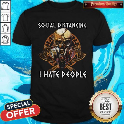 Skull Vikings Social Distancing I Hate People Shirt