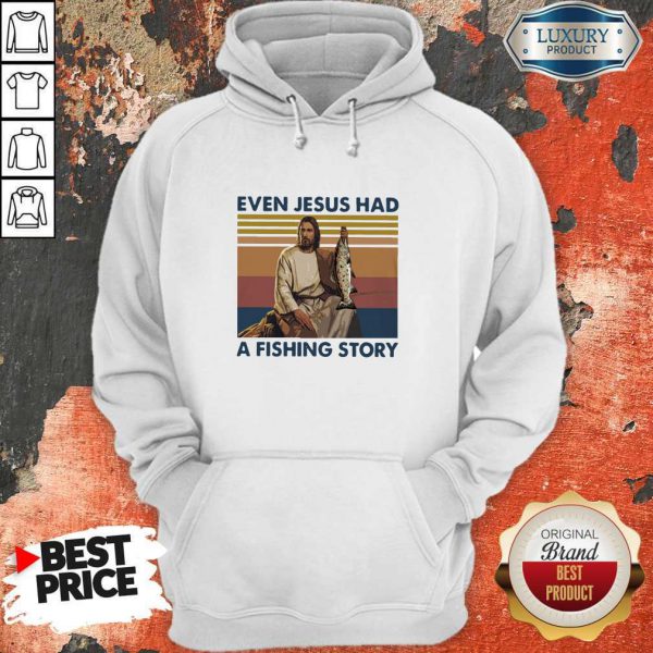 Even Jesus Had A Fishing Story Vintage Hoodie