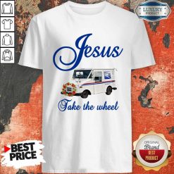 Good Jesus Take The Wheel Shirt