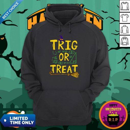 Halloween Math Teacher Trig Or Treat Student School College Hoodie