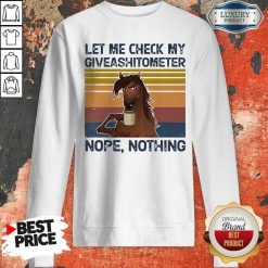 Horse Let Me Check My Giveashitometer Nope Retro Sweatshirt