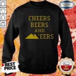 Hot Cheers Beers And ‘eers Sweatshirt
