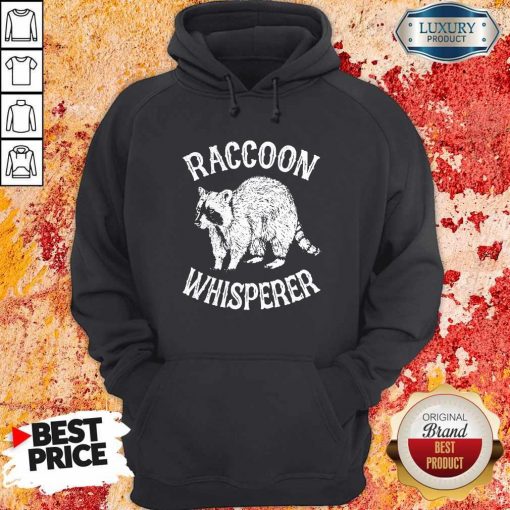 Hot Raccoon Whisperer Hoodie