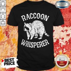 Hot Raccoon Whisperer Shirt