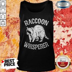 Hot Raccoon Whisperer Tank Top