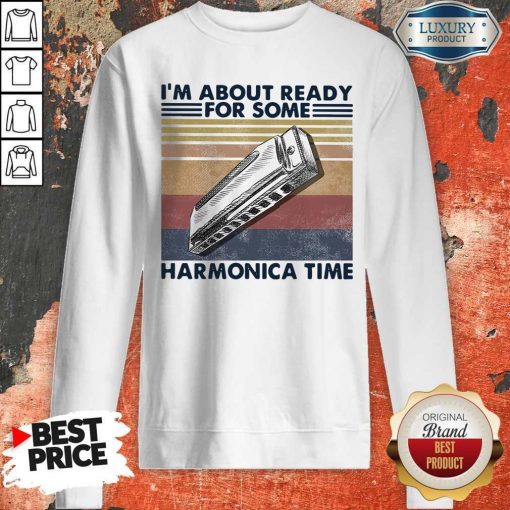 I’m About Ready For Some Harmonica Time Vintage Retro Sweatshirt