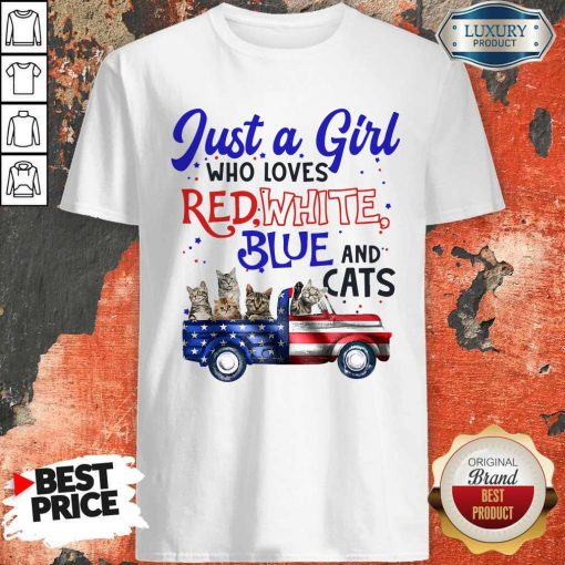 Just A Girl Who Loves Red White Blue And Cats American Flag Shirt