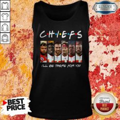 Kansas City Chiefs I’ll Be There For You Tank Top