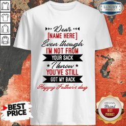 Personalized Dear Dad Even Though I’m Not From Mug Beer Stein Father’s Day Gifts Shirt