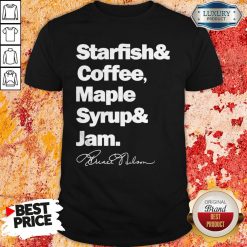 Prince Starfish Coffee Maple Syrup And Jam Shirt