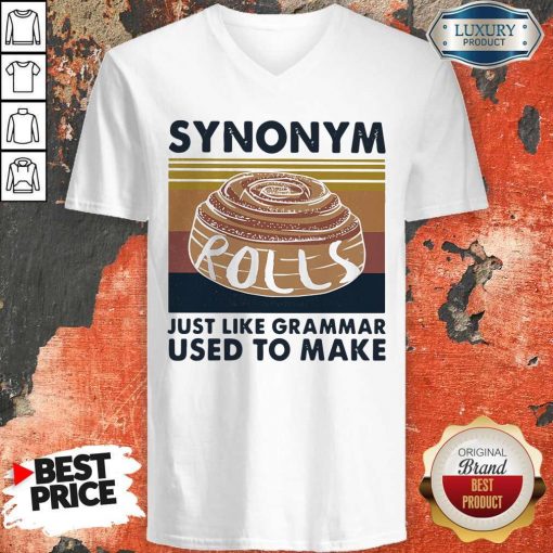 Synonym Rolls Just Like Grammar Used To Make Vintage V-neck