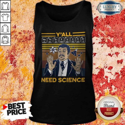 Y’all Motherfucker Need Science Vintage Tank Top