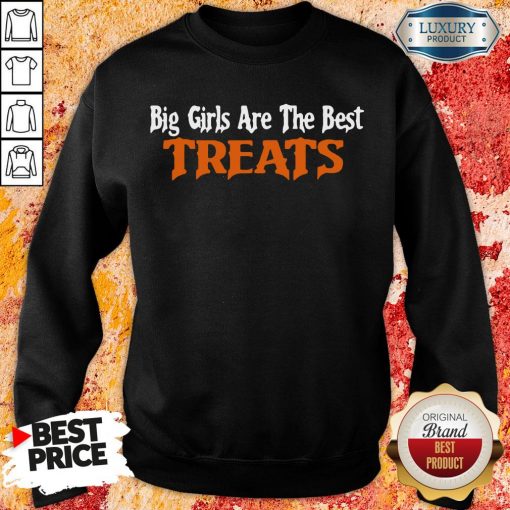 Hot Big Girls Are The Best Treats Sweatshirt-Design By Soyatees.com