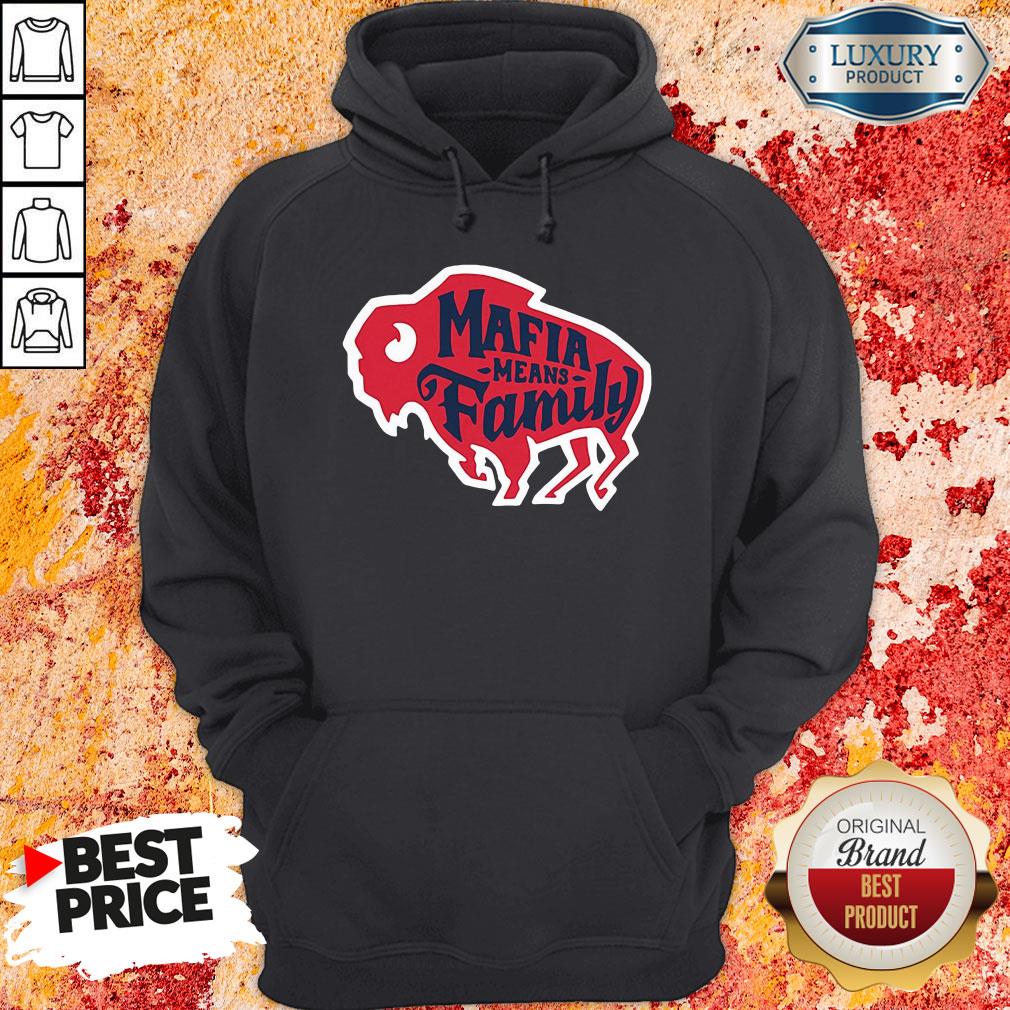 Top Buffalo Bills Mafia Means Family Hoodie-Design By Soyatees.com