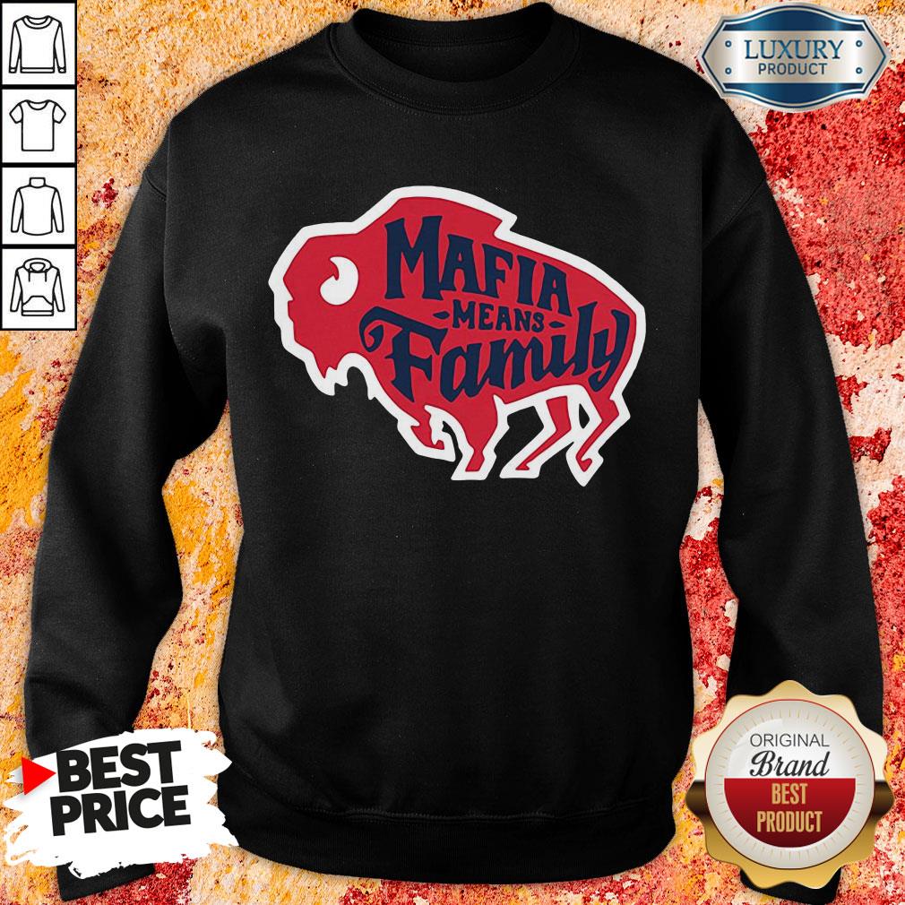 Top Buffalo Bills Mafia Means Family Sweatshirt-Design By Soyatees.com