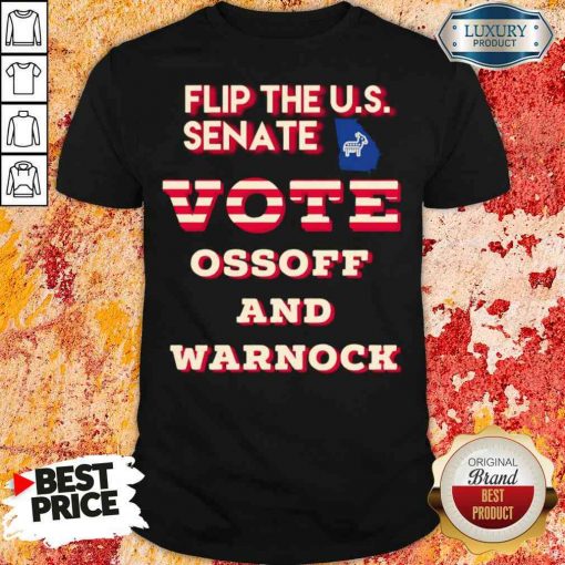 Funny Ossoff Warnock Vote Georgia Flip Us Senate Shirt-Design By Soyatees.com