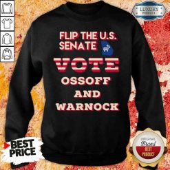Funny Ossoff Warnock Vote Georgia Flip Us Senate Sweatshirt-Design By Soyatees.com