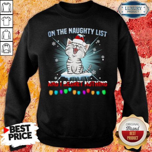 Funny Cat Santa On The Naughty List And I Regret Nothing Sweatshirt-Design By Soyatees.com
