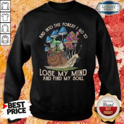 Happy Gnomes And Into The Forest I Go Lose My Mind And Find My Soul Sweatshirt-Design By Soyatees.com