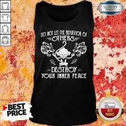 Nice Do Not Let The Behavior Of Others Destroy Your Inner Peace Monkey Tank Top-Design By Soyatees.com