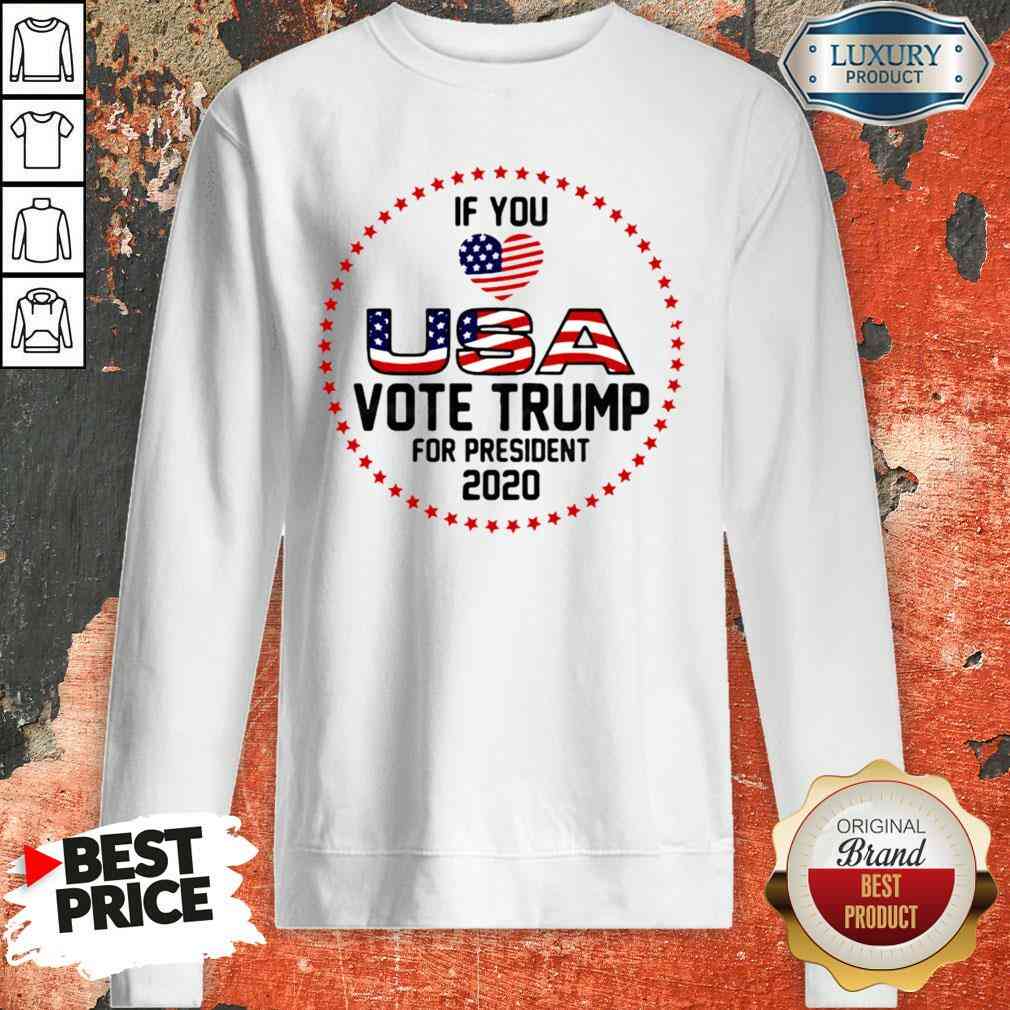 Awesome American Flag Trump If You Love USA Vote For Trump For President 2024 Sweatshirt-Design By Soyatees.com
