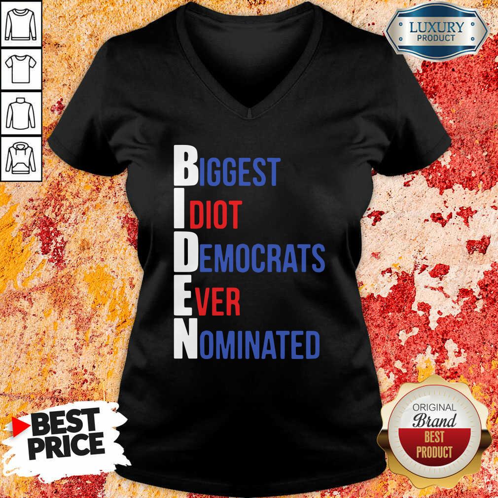  Biden Biggest Idiot Democrats Ever Nominated V-neck-Design By Soyatees.com
