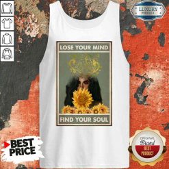 Awesome Easily Distracted By Music And Sunflowers Lose Your Mind Find Your Soul Poster Tank Top-Design By Soyatees.com