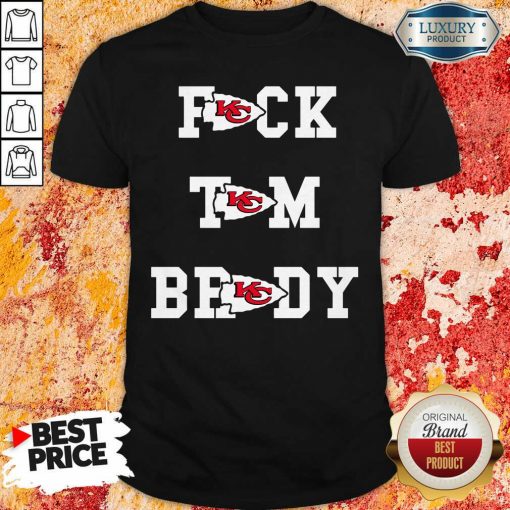 Fuck Tom Brady Kansas City Chiefs Shirt And Shirt-Design By Soyatees.com