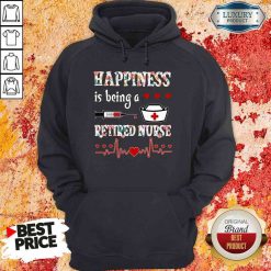 Awesome Happiness Is Being A Retired Nurse Hoodie-Design By Soyatees.com