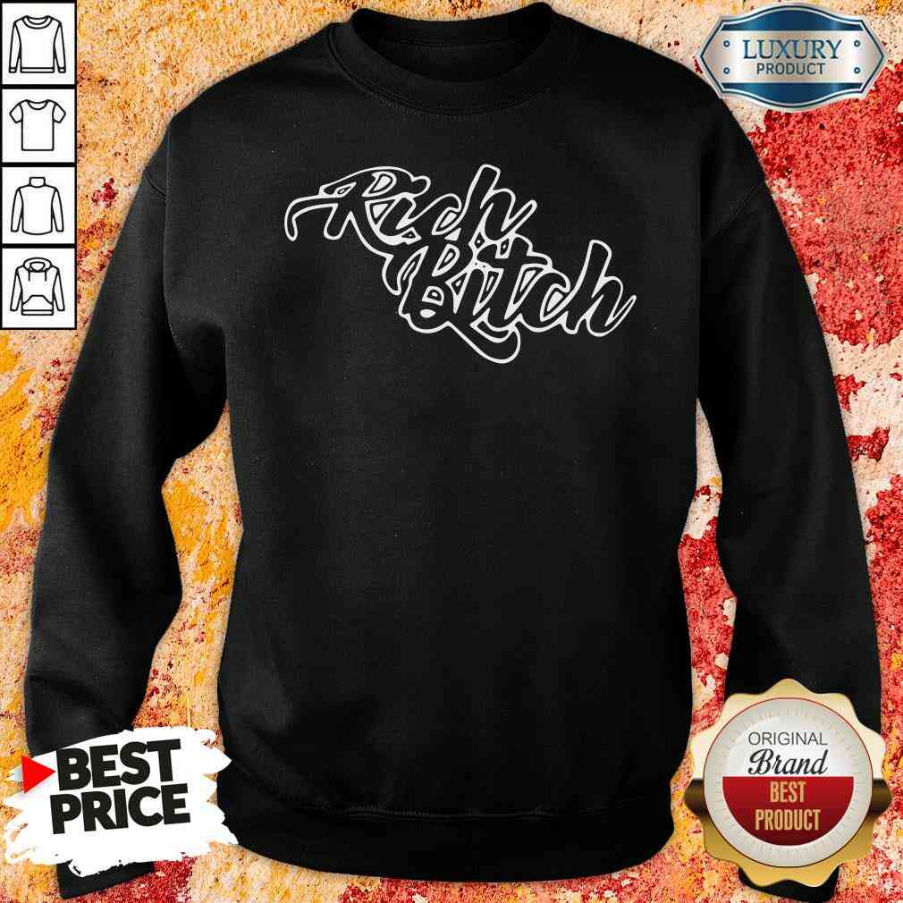 Pretty Rich Bitch 2020 Sweatshirt-Design By Soyatees.com