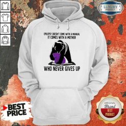 Funny Bear Epilepsy Doesn’t Come With A Manual It Comes With A Mother Who Never Gives Up Hoodie-Design By Soyatees.com