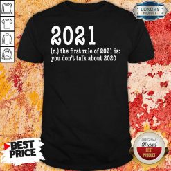 First Rule Of 202 Funny Humor Happy New Year 2021 Gifts Happy New Year Shirt 