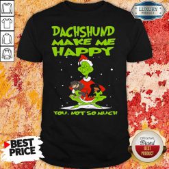 Grinch And Dachshund Make Me Happy You Not So Much Christmas Shirt-Design By Soyatees.com