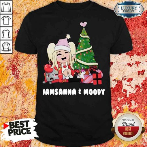 Funny Iamsanna E Moody Shirt-Design By Soyatees.com