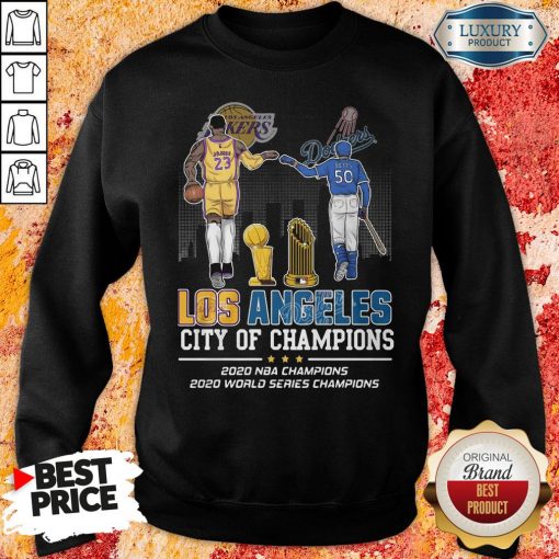 Funny Los Angeles Lakers And Dodgers City Of Champions 2020 NBA Champions 2020 World Series Champions Sweatshirt -Design By Soyatees.com