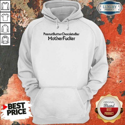 Funny Peanut Butter Chocolate Bar Mother Fucker Hoodie-Design By Soyatees.com