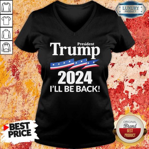 President Trump 2024 I'Ll Be Back V-neck-Design By Soyatees.com