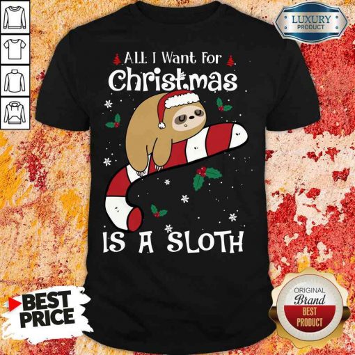 Good All I Want For Christmas Is Sloth Lovers Christmas Pajama Shirt-Design By Soyatees.com