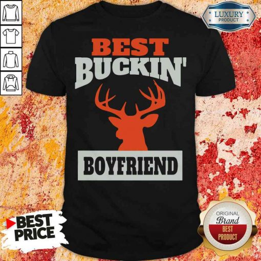 Good Deer Hunting Boyfriend Best Buckin Boyfriend Shirt-Design By Soyatees.com