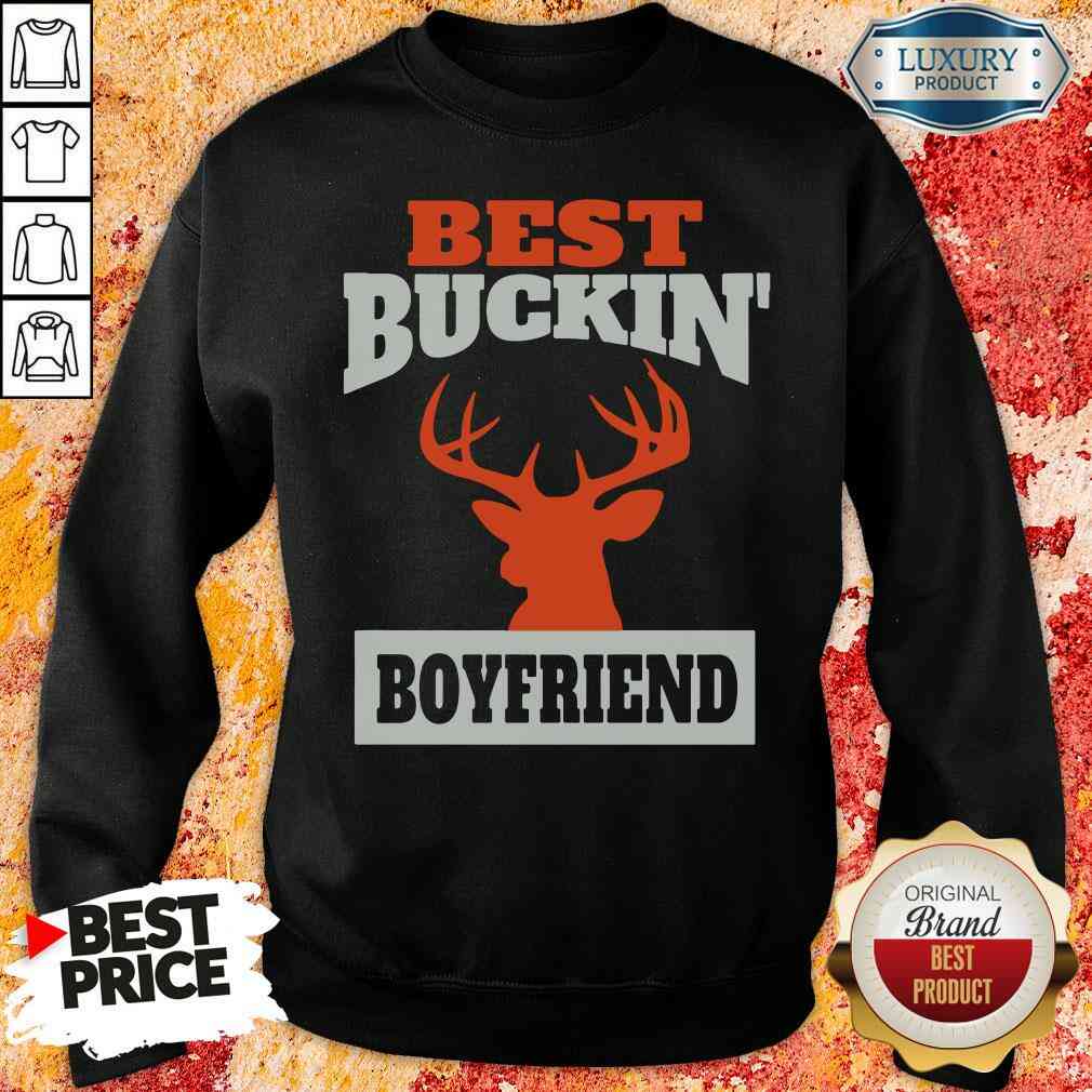 Good Deer Hunting Boyfriend Best Buckin Boyfriend Sweatshirt-Design By Soyatees.com