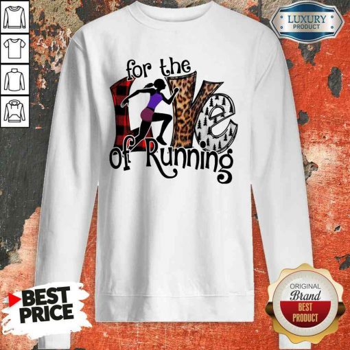 Good For The Love Of Running Sweatshirt-Design By Soyatees.com
