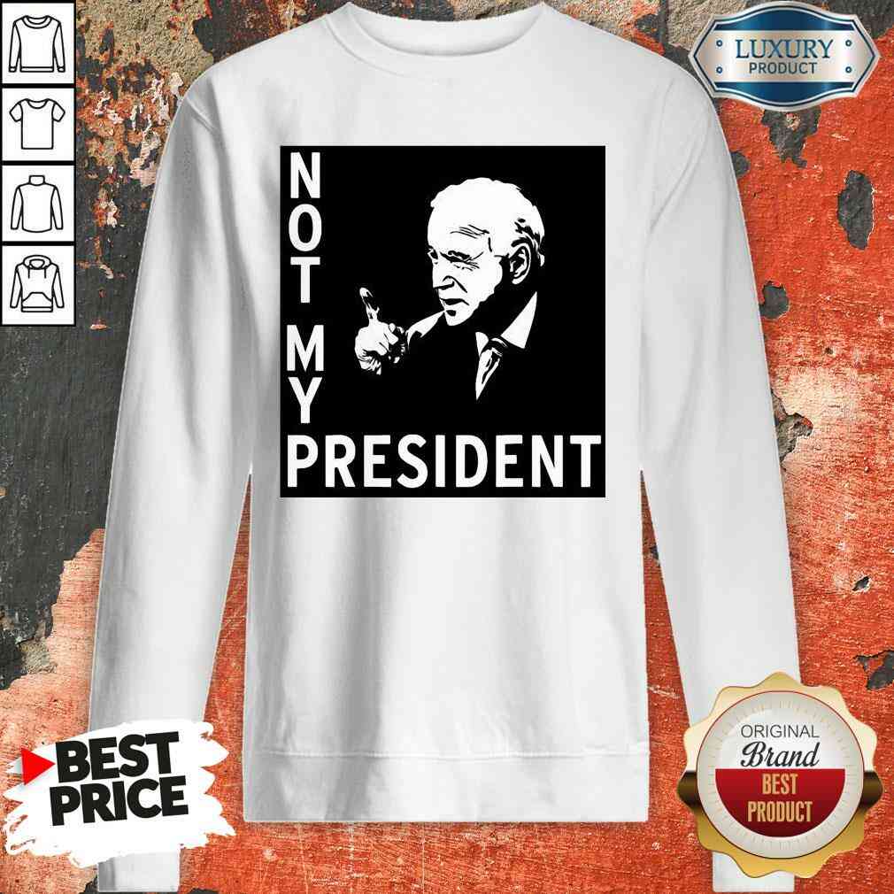 Good Not My President Joe Biden Election Sweatshirt-Design By Soyatees.com
