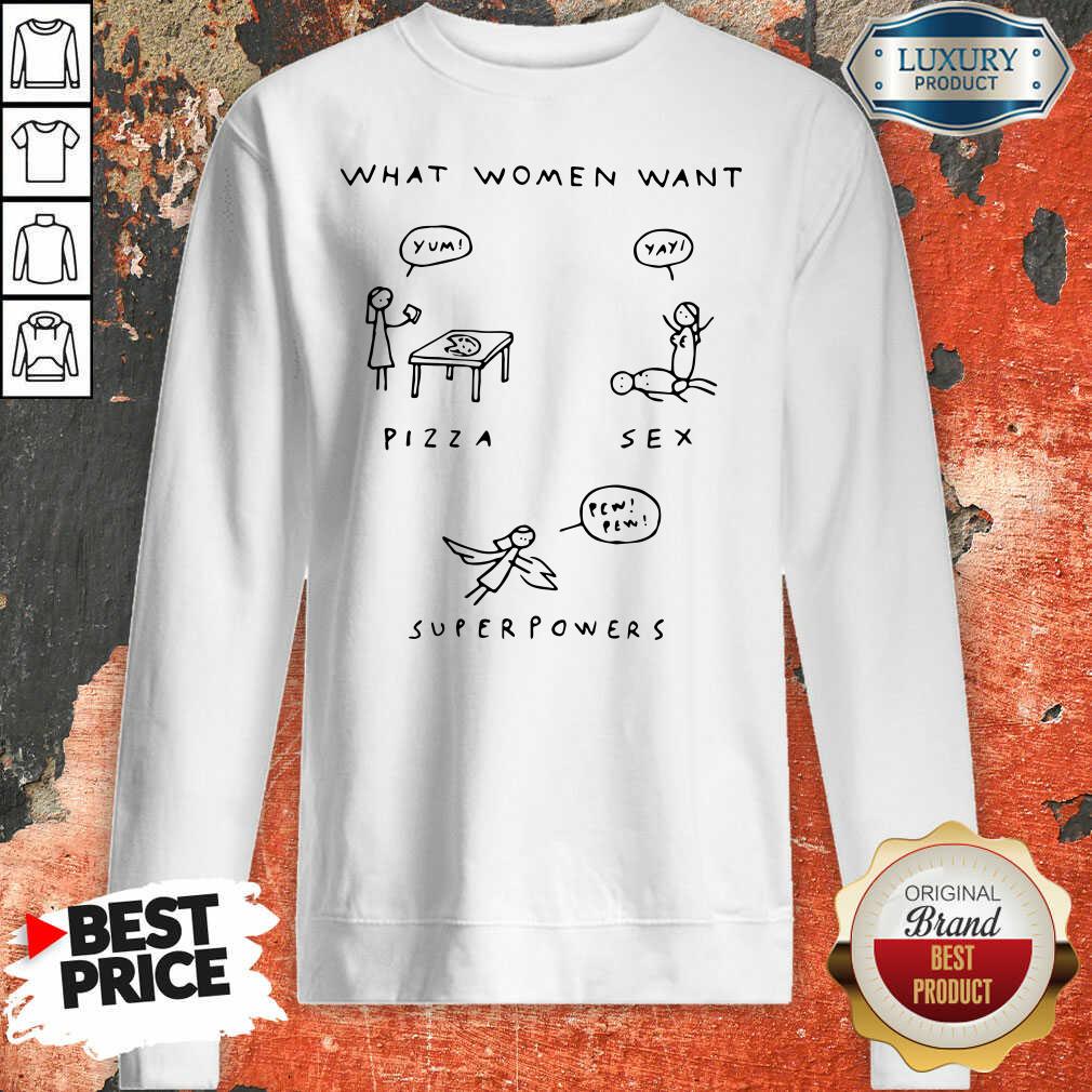 What Woman Pizza Sex Superpowers Sweatshirt-Design By Soyatees.com