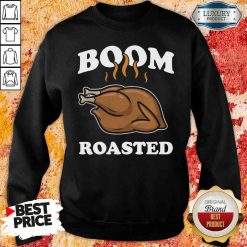 Happy Boom Roasted Happy Thanksgiving Turkey Sweatshirt-Design By Soyatees.com