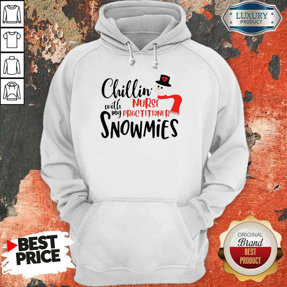 Happy Chillin With My Nurse Practitioner Snowmies Hoodie-Design By Soyatees.com